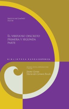 el virtuoso discreto. primera y segunda parte-bartolome jimenez paton-9788484898016