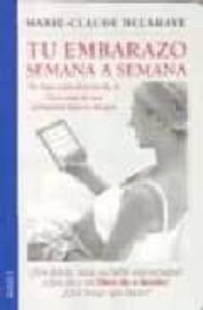 tu embarazo semana a semana-marie claude delahaye-9788486193416