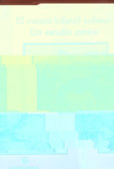 el cuento infantil cubano un analisis critico-marisa bortolussi-9788486214616