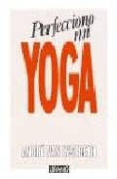 perfecciono mi yoga (3ª ed.)-9788486344016