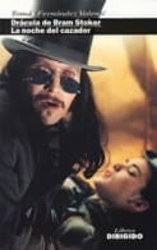 dracula de bram stoker; la noche del cazador-tomas fernandez valenti-9788487270116