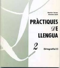 practiques de llengua 2: ortografia i-9788487693816