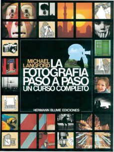 la fotografia paso a paso: un curso completo-michael john langford-9788487756016