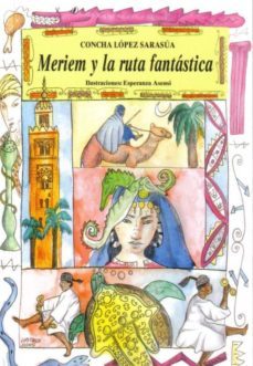 meriem y la ruta fantastica-concha lopez sarasua-9788487839016