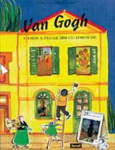vamos a pegar mis cuadros de van gogh-carole armstrong-9788488061416