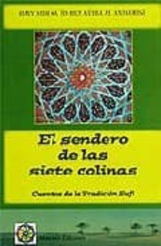 el sendero de las siete colinas: cuentos de la tradicion sufi-hayy sidi said-9788488769916
