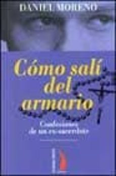 como sali del armario: confesiones de un ex-sacerdote-daniel moreno-9788489644816