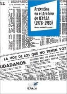 argentina en el archivo de iepala 1976-1983-9788489743816