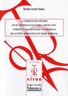 la paridad de gènero en el sistema electoral mexicano (ebook)-therina garrido manzo-9788490126516