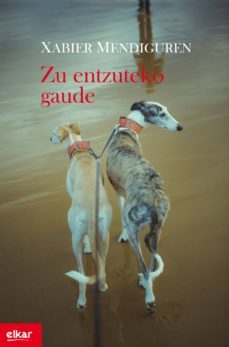 zu entzuteko gaude-xabier mendiguren elizegi-9788490278116