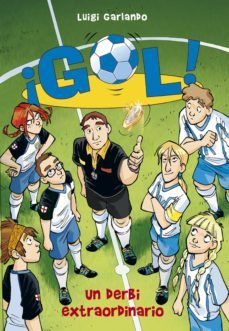 ¡gol! 20 - un derbi extraordinario (ebook)-luigi garlando-9788490430316