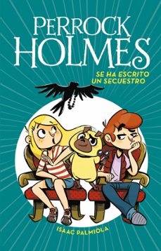 perrock holmes 7: se ha escrito un secuestro-9788490438916