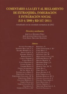 comentario a la ley y al reglamento de extranjeria, inmigracion e integracion social (lo 4/2000 y rd 557/2011)-jose luis monereo perez-9788490450116