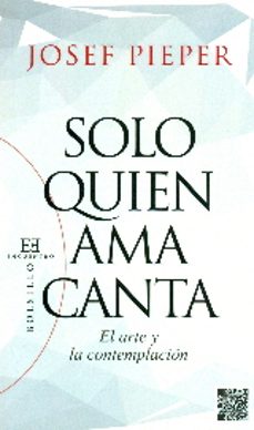 solo quien ama canta-josef pieper-9788490550816