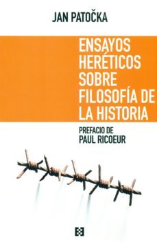 ensayos hereticos sobre filosofia de la historia-jan patocka-9788490551516