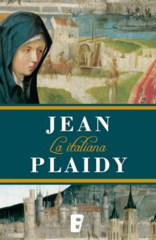 la italiana (trilogía de los médici 2) (ebook)-jean plaidy-9788490696316