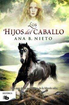 los hijos del caballo-ana b. nieto-9788490702116