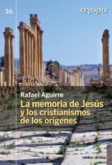 la memoria de jesus y los cristianismos de los origenes (ebook)-rafael aguirre monasterio-9788490731116