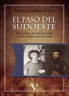el paso del sudoeste: fernando de magallanes y juan sebastian elcano-9788490749616