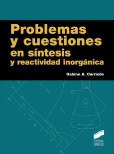 problemas y cuestiones en sintesis y reactividad inorganica (ebook)-gabino a. carriedo-9788490777916