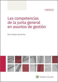 las competencias de la junta general en asuntos de gestion (ebook)-maria angeles alcala diaz-9788490903216