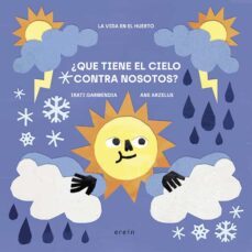 ¿que tiene el cielo contra nosotros?-9788491098416