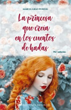 la princesa que creía en los cuentos de hadas (ebook)-marcia grad-9788491116516
