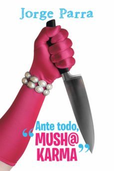 (i.b.d.) ante todo, @mush@ karma@-jorge parra-9788491123316