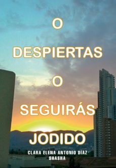o despiertas o seguiras jodido (ebook)-clara elena antonio diaz-9788491158516