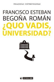 ¿quo vadis, universidad? (ebook)-francisco esteban bara-9788491163916