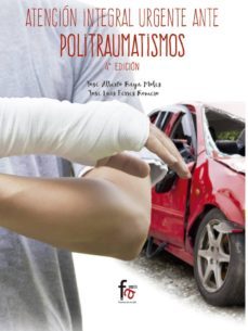 atencion integral urgente ante politraumatismos (4ª ed.)-jose alberto raya moles-9788491240716