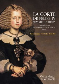 la corte de felipe iv se viste de fiesta (ebook)-teresa zapata fernandez de la hoz-9788491330516