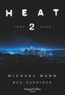 heat 2 (ebook)-michael mann-meg gardiner-9788491398516