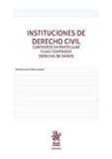instituciones de derecho civil contratos en particular cuasi contratos derecho de daños-francisco de p. blasco gasco-9788491433316