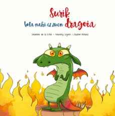 surik bota nahi ez zuen dragoai-severine de la croix-anthony signol-9788491455516