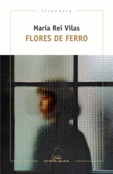 flores de ferro-maria rei vilas-9788491514916