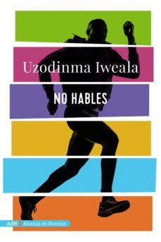 no hables (adn) (ebook)-uzodinma iweala-9788491812616