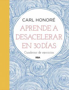aprende a desacelerar en 30 dias (ebook)-carl honore-9788491879916