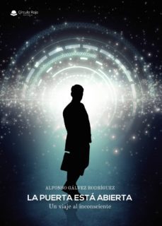 la puerta está abierta: un viaje al inconsciente-alfonso galvez rodriguez-9788491941316