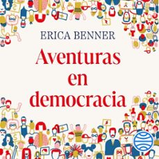 aventuras en democracia (audiolibro)-erica benner-9788491997016