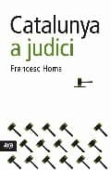 catalunya a judici-francesc homs-9788492406616