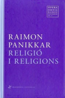 religio i religions (vol. ii): opera omnia raimon panikkar-raimon panikkar-9788492416516