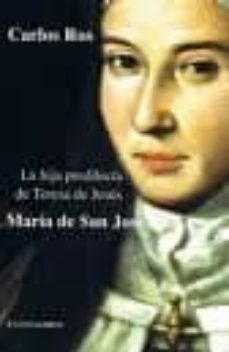la hija predilecta de teresa de jesus. maria de san jose-carlos ros-9788492519316