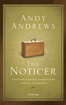 the noticer: a veces todo lo que necesitamos es un poco de perspe ctiva-9788492545216