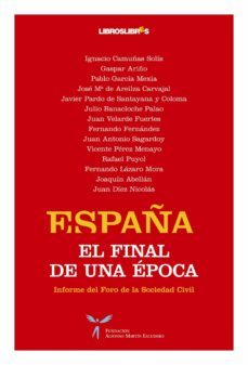 españa: el final de una epoca: informe del foro de la sociedad ci vil-ignacio camuñas-9788492654116