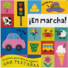 ¡en marcha! (mi primer gran libro de palabras con pestañas)-9788492766116