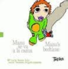 manu se va a la cama (bilingüe ingles-castellano)-lucia moreno-javier termenon delgado-9788493523916