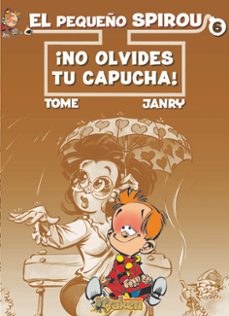 el pequeño spirou nº 6: ¡no olvides tu capucha!-9788493628116