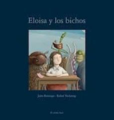 eloisa y los bichos-jairo buitrago-9788493921316