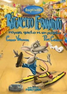 el ratoncito fernandito no para quieto ni un poquito-carmen villanueva rivero-9788494020216
